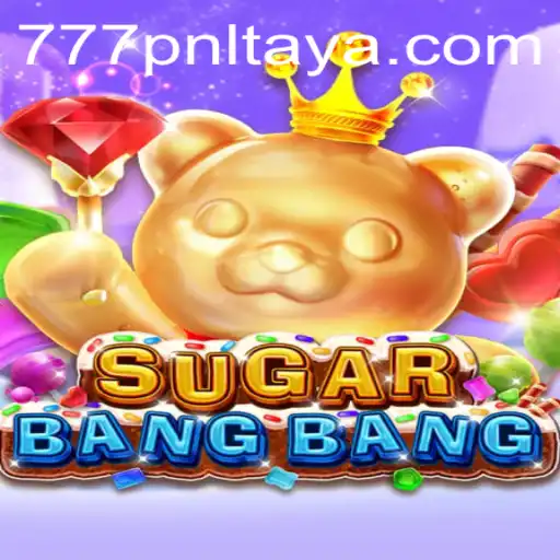 Exploring the Excitement of SUGARBANGBANG and the Fascinating World of 777pnl
